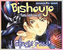 I caught Priss!
